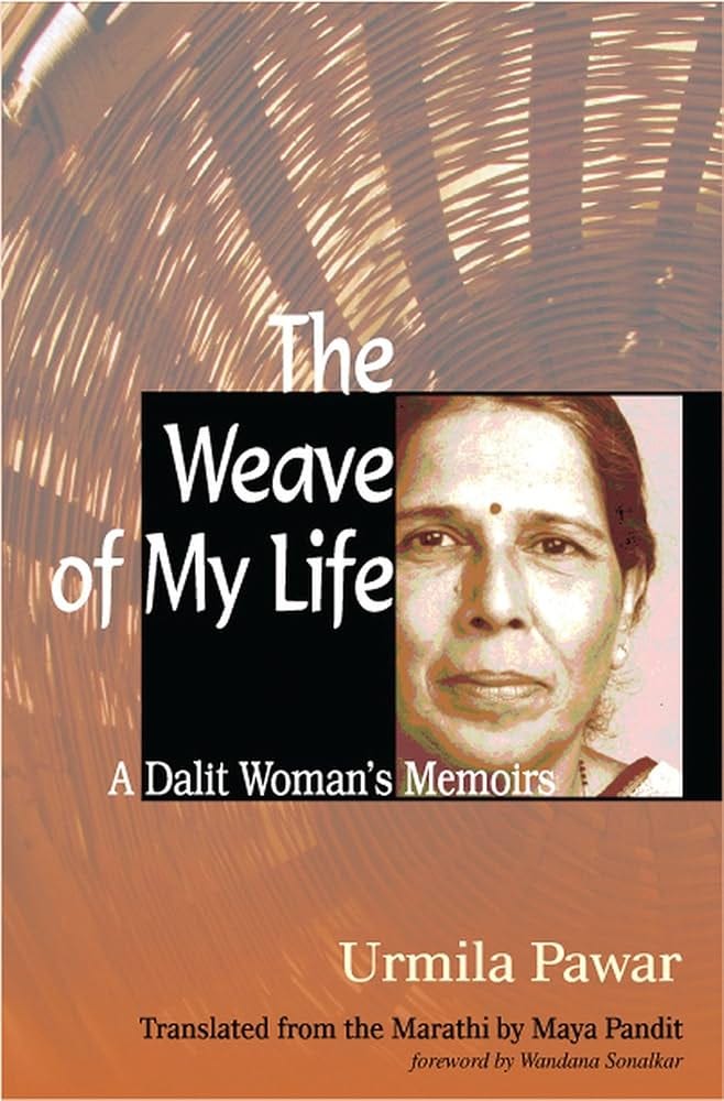 The Weave of My Life: A Dalit Woman's Memoirs See more