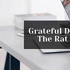 Grateful Dad #44: The Rat Race