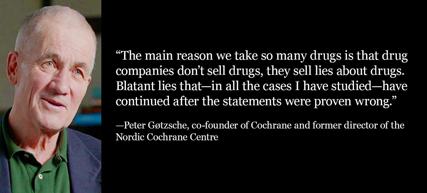 Peter Gøtzsche: Big Pharma doesn’t sell drugs—they sell lies about drugs, even after being proven wrong.