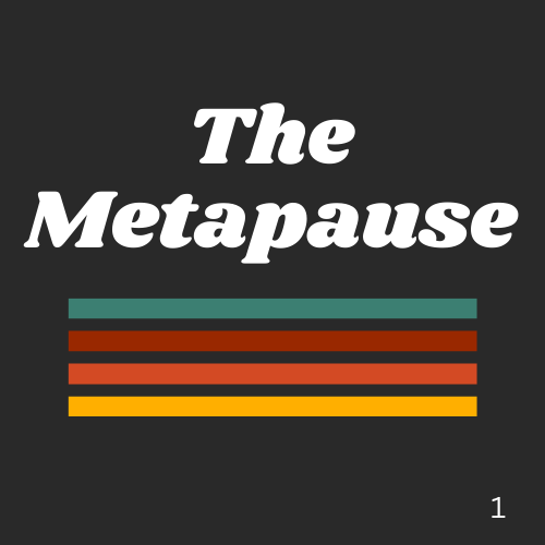 The Metapause