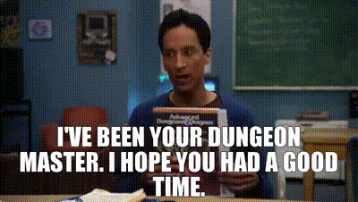 Image of I've been your Dungeon Master. I hope you had a good time.