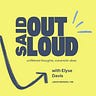 Said Out Loud-ish