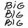 Big Big Big