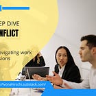 Deep Dive: How to Deal With Workplace Conflict