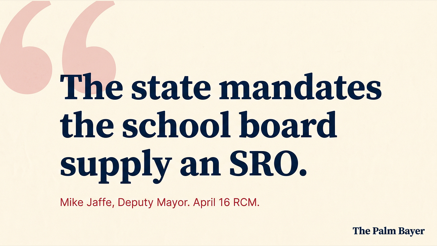 "The state mandates the school board supply an SRO." - Deputy Mayor Mike Jaffe