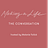 Making a Life: The Conversation
