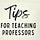 Tips for Teaching Professors