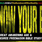 The Great Awakening Age & 33° Freemason Bible Study | Know Your Enemy [Rundown of Our Reality]
