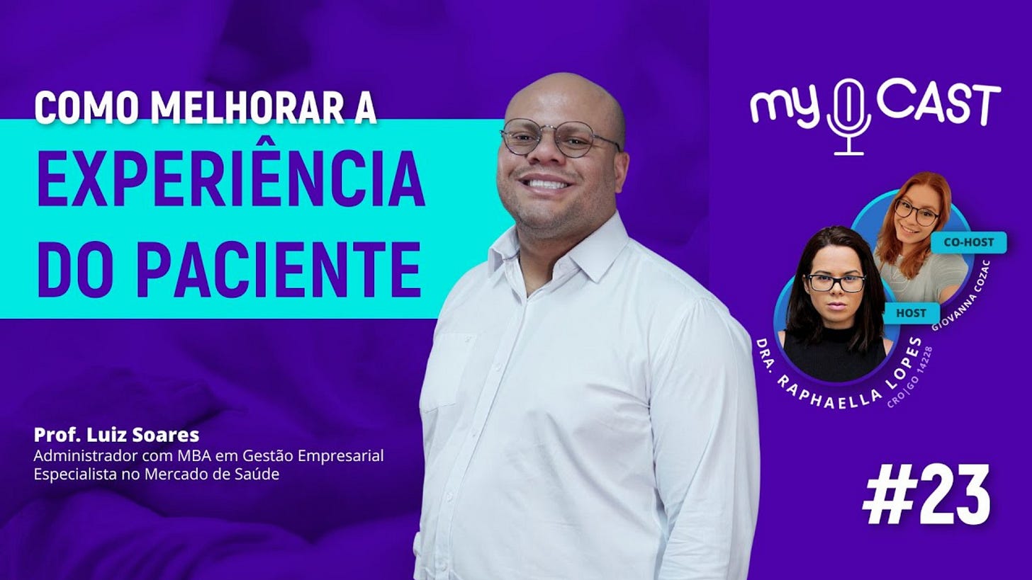Experiência do Paciente na SAÚDE | myCast #23 Experiência do Paciente na SAÚDE | myCast #23