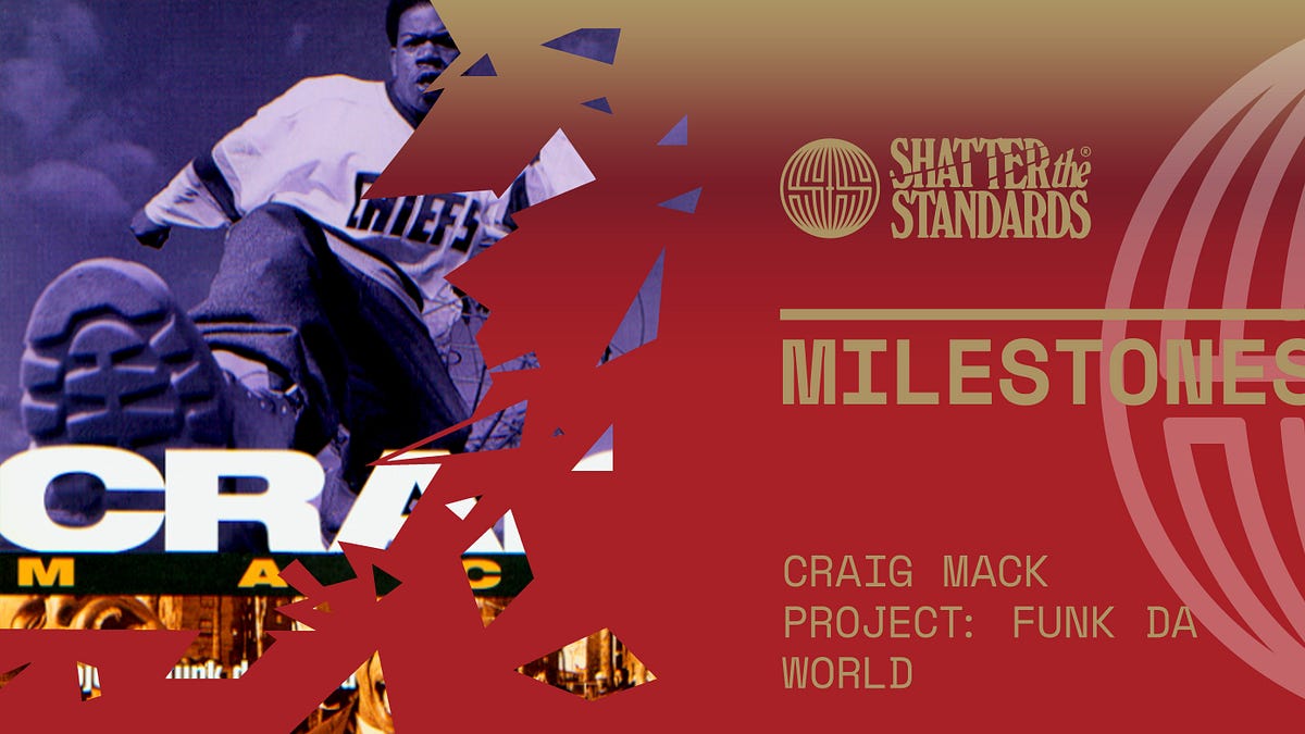 Milestones: Project: Funk Da World by Craig Mack
