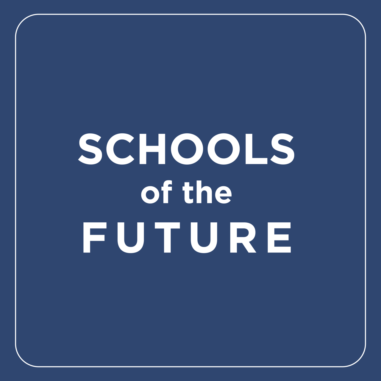Schools of the Future