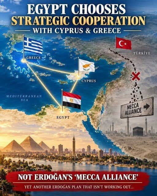 May be an image of map and text that says 'EGYPT CHOOSES STRATEGIC COOPERATION WITH CYPRUS & GREECE GREECE O TÜRKİYE CYPRUS EGYPT PT MECCA ALLIANCE NOT ERDOĞAN'S ERDOĞANS'MECCAALLIANCE 'MECCA ALLIANCE' YET ANOTHER ERDOGAN PLAN THAT ISN'T WORKING ουT...' May be an image of map and text that says 'EGYPT CHOOSES STRATEGIC COOPERATION WITH CYPRUS & GREECE GREECE O TÜRKİYE CYPRUS EGYPT PT MECCA ALLIANCE NOT ERDOĞAN'S ERDOĞANS'MECCAALLIANCE 'MECCA ALLIANCE' YET ANOTHER ERDOGAN PLAN THAT ISN'T WORKING ουT...'