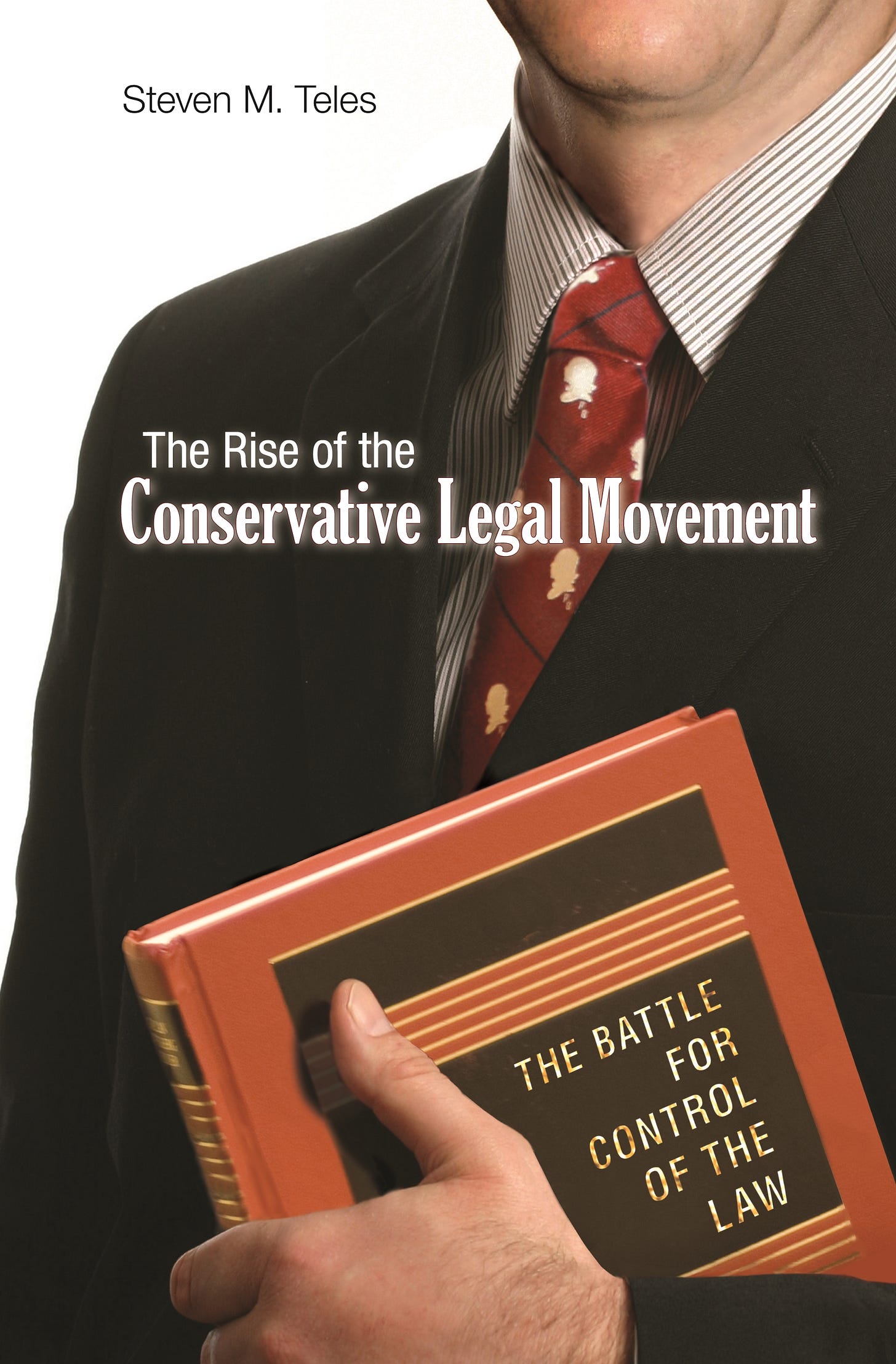 The Rise of the Conservative Legal Movement | Princeton University Press