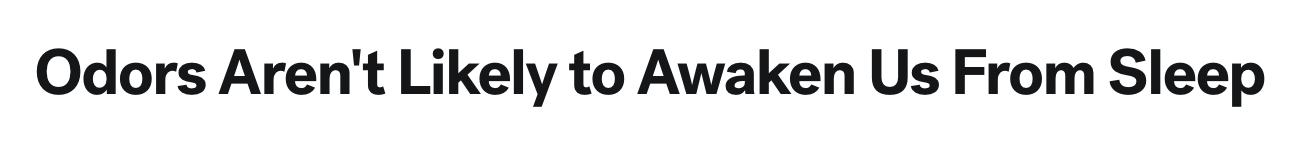 Odors aren't likely to awaken us from sleep