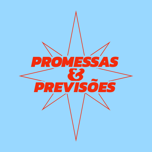 Promessas e Previsões