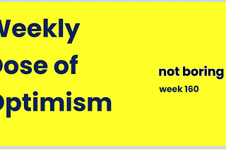 Weekly Dose of Optimism #160