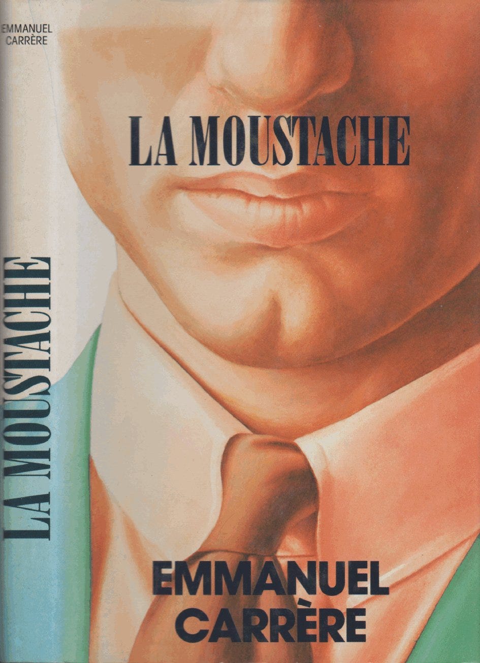 La Moustache - the title is on the upper lip - like a moustache