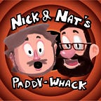 Nick and Nat's Paddywhack