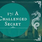 17: A Challenged Secret