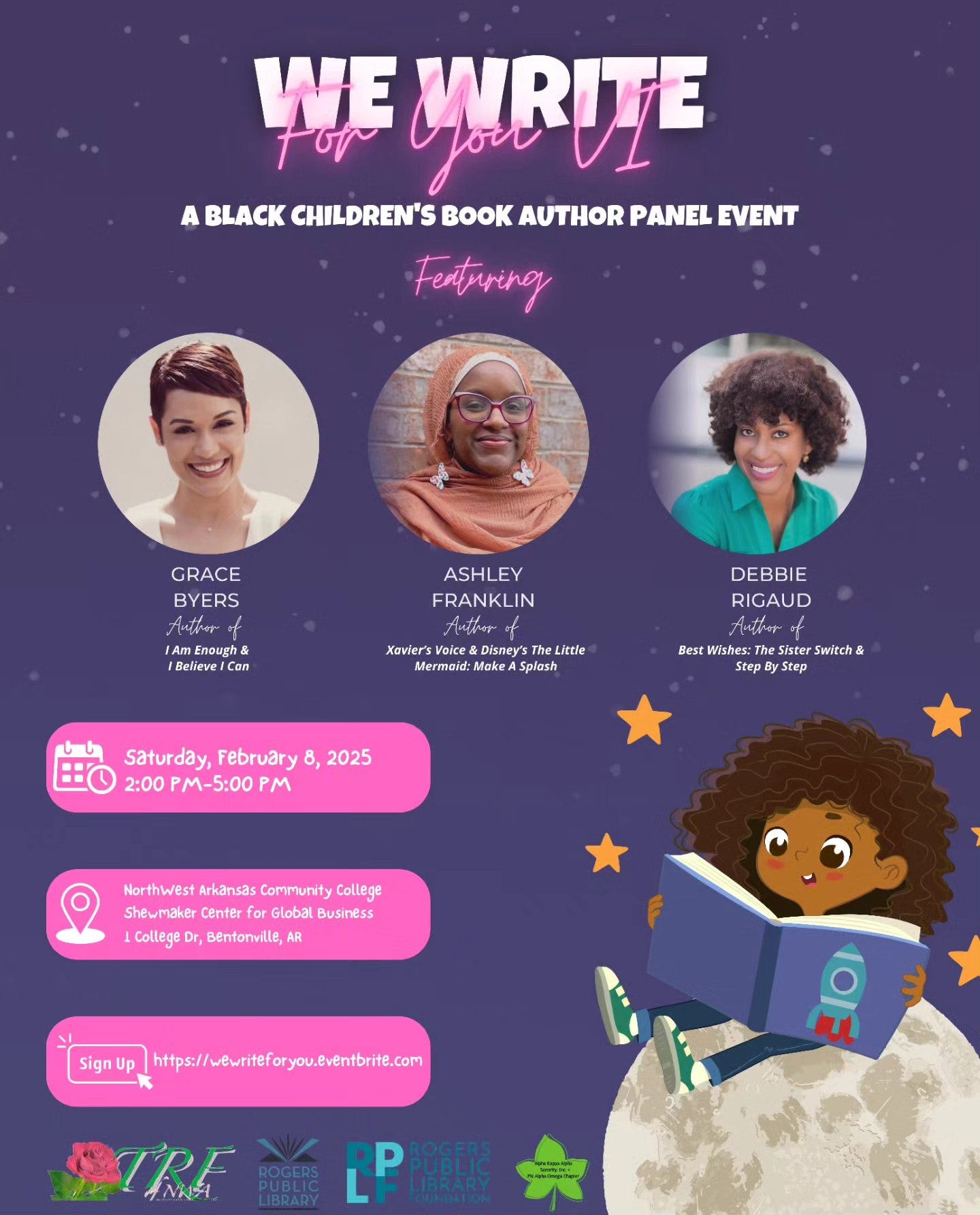 May be a doodle of 3 people and text that says 'WE WRITE A BLACK CHILDREN'S AUTHOR PANEL EVENT Ferturing GRACE BYERS Anther Fineteay JAm Believe/ Coл ASHLEY FRANKLIN ルナiトor Xavier's Disney's Little Mermaid: MakeA Splash DEBBIE RIGAUD ブオiんで កំ Sister Switch & Step Best ishes: Step Saturday, February 8, 2025 2:00 PM-5:00 2:00PM-5:00PM PM Northwest Arkansas Community College Center Global Business Bentonville, AR College Sign Up https//erutetrgveribi.c STREY P OTRE'