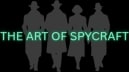 The Art of Spycraft 