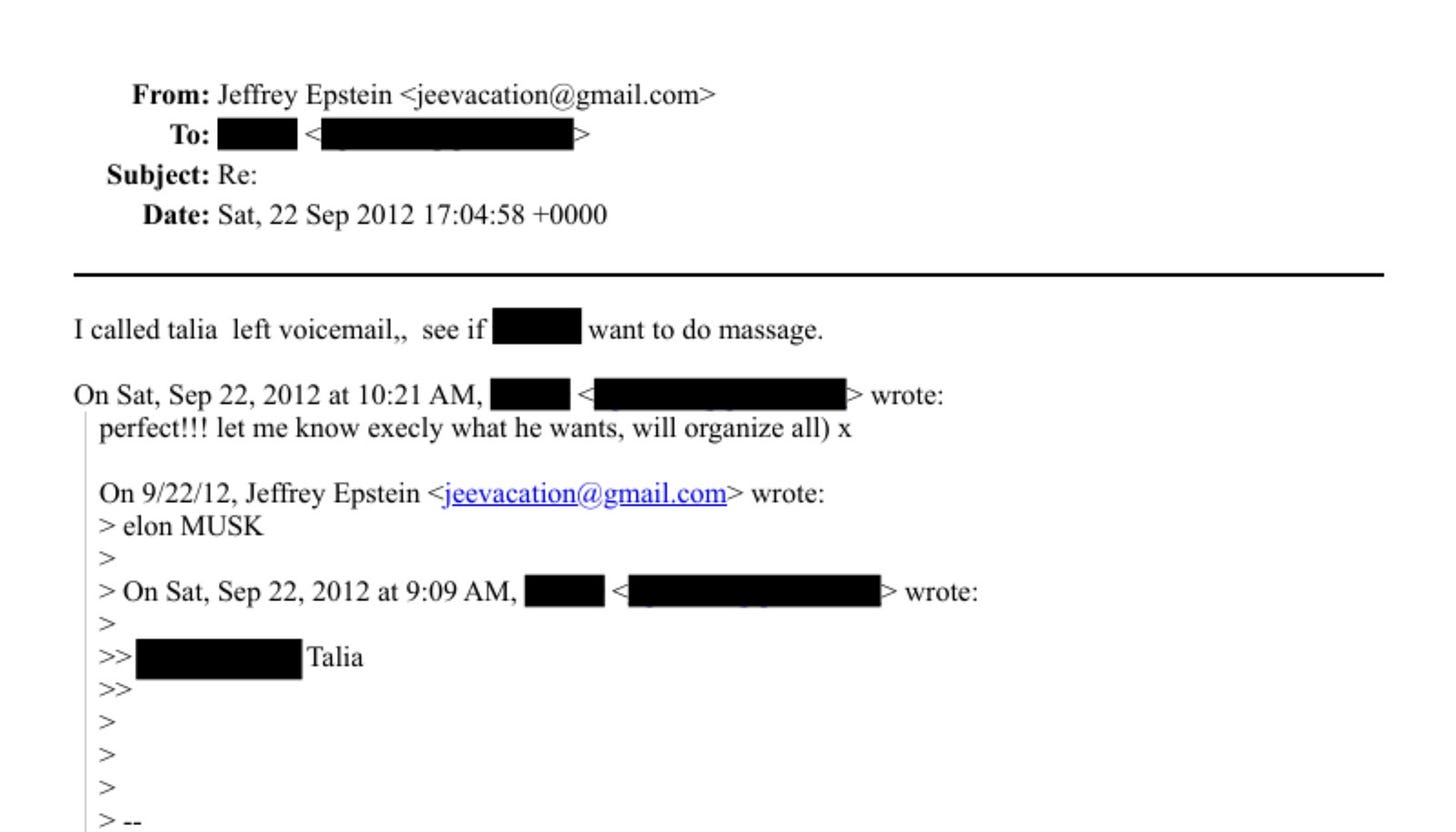 May be an image of ticket stub and text that says 'From: Jeffrey Epstein jeevacation@gmail.com> T: Subject: Re: Date: Sat, 22 Sep 2012 17:04:58 +0000 I called talia left voicemail,, see if want to do massage. On Sat, Sep 22, 2012 at 10：21 A. perfect!!! let me know execly what he wants, will organize all) x wrote: On 9/22/12, Jeffrey Epstein jeevacation@gmail.co gmail.com> wrote: elon MUSK > > On Sat, Sep 22, 2012 at 9:09 A, >> Talia wrote:'