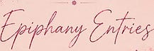 Epiphany Entries- Esme 🍎