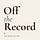 Off the Record