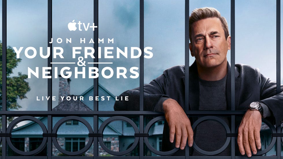Apple TV+ unveils trailer for Jon Hamm-led drama “Your Friends & Neighbors”  - Apple TV Press