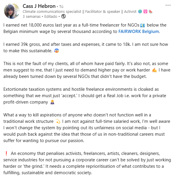 Screenshot of a LinkedIn post where Cass Hebron says she earned net 18,000 euros after making 39k gross. "What a way to kill the aspirations of anyone doesn't function well in a traditional work structure. I am not against salaried work - but I would push back against the idea that those of us in non-traditional careers must suffer for wanting to pursue our passion.'