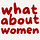 WHAT ABOUT WOMEN