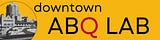 Downtown ABQ Lab