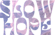 Slow Hope