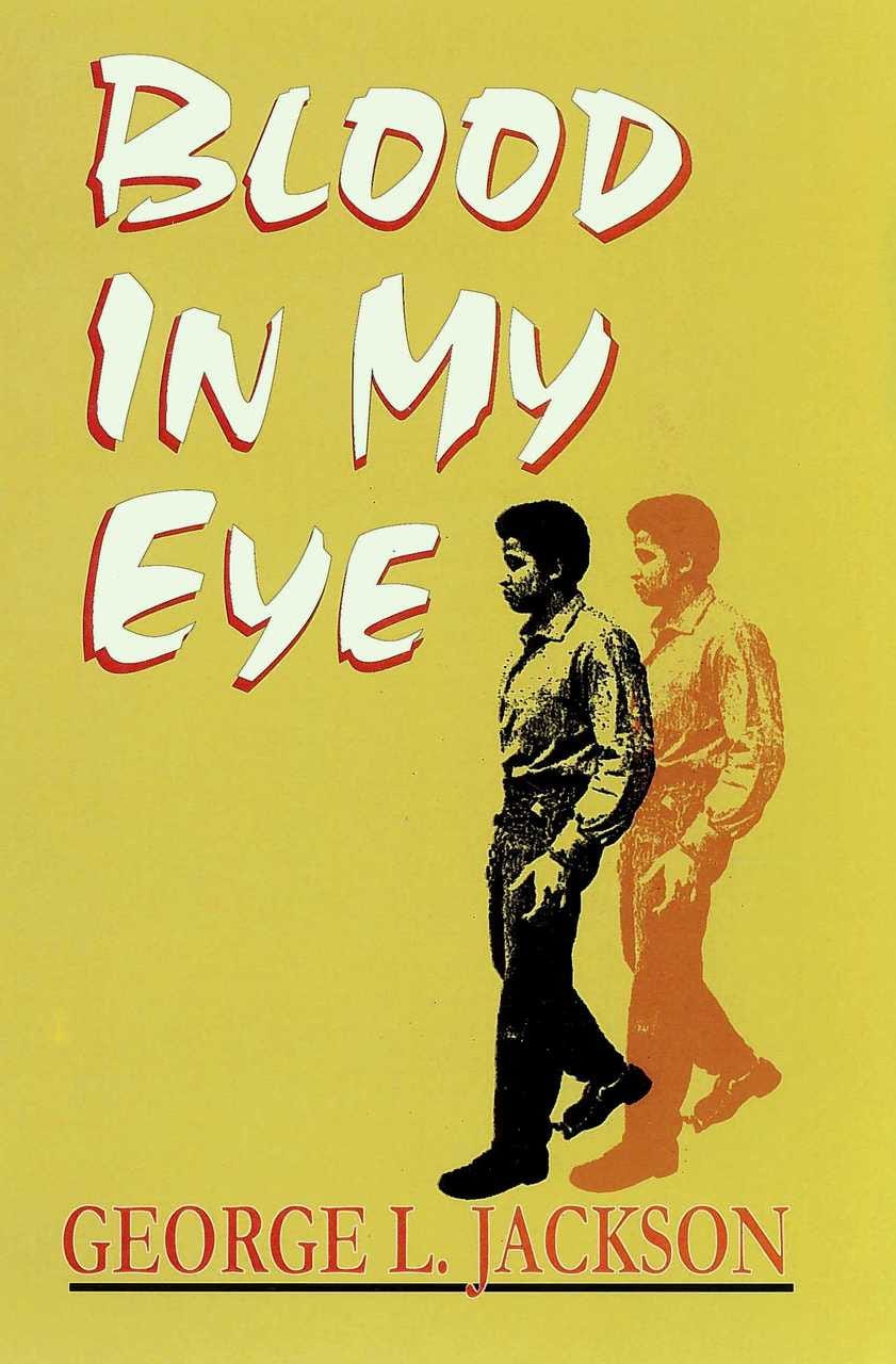 Blood in My Eye - George L. Jackson - Black Classic Press