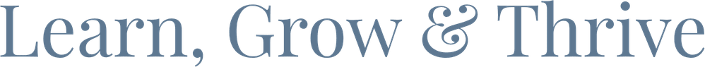 Learn, Grow and Thrive