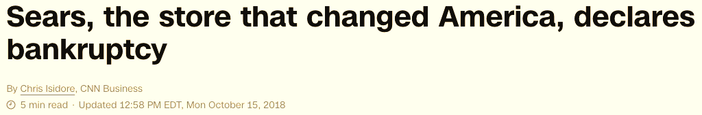 CNN headline announcing Sears’ bankruptcy in 2018. Once a retail giant that transformed American shopping, Sears collapsed after failing to adapt to e-commerce, an investing case study of how protective walls and legacy models can imprison companies.