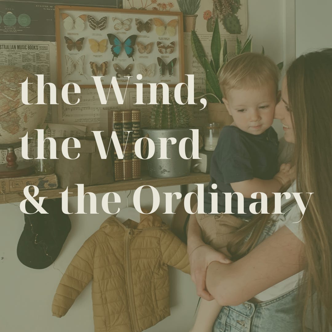 the Wind, the Word & the Ordinary