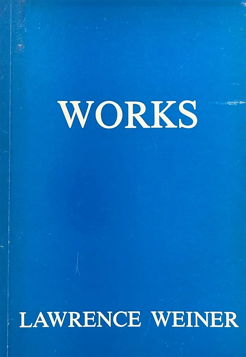Lawrence Weiner: Works, Anatol AV und Filmproduktion, Hamburg, 1977 [Saint-Martin Bookshop, Bruxelles-Brussel. © Lawrence Weiner]