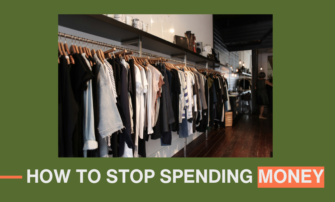 How to Stop Spending Money