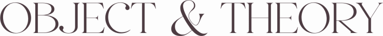 OBJECT & THEORY