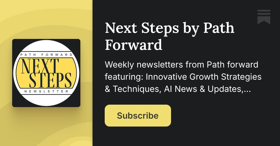 Next Steps by Path Forward | Substack