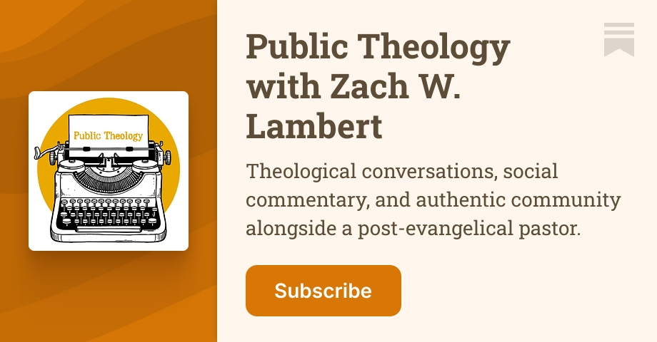 Public Theology with Zach W. Lambert | Substack