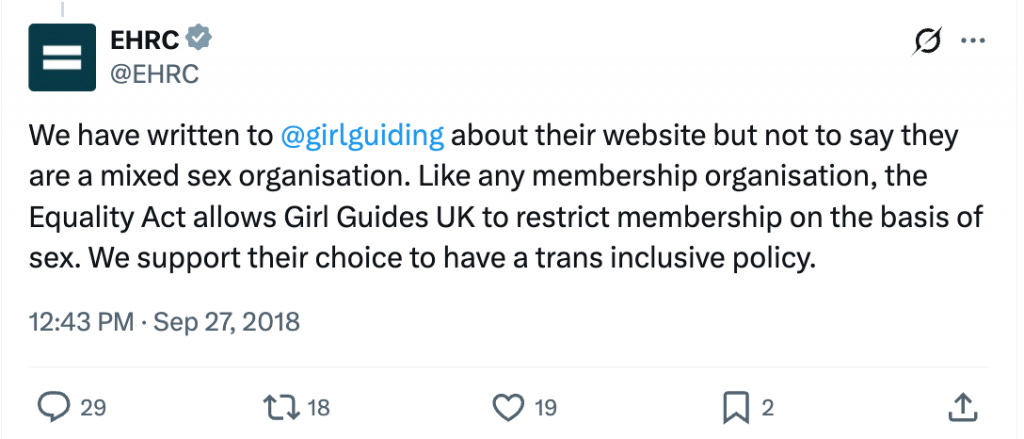 EHRC
@EHRC
We have written to @girlguiding about their website but not to say they are a mixed sex organisation. Like any membership organisation, the Equality Act allows Girl Guides UK to restrict membership on the basis of sex. We support their choice to have a trans inclusive policy. 
12:43pm · Sep 27, 2018