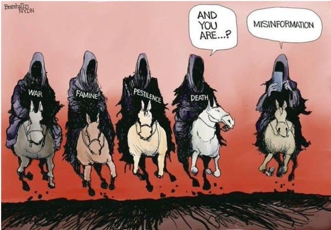 May be a cartoon of text that says 'BranhaiN NYDN AND YOU ARE...? MISINFORMATION WAR FAMINE PESTILENCE DEATH'