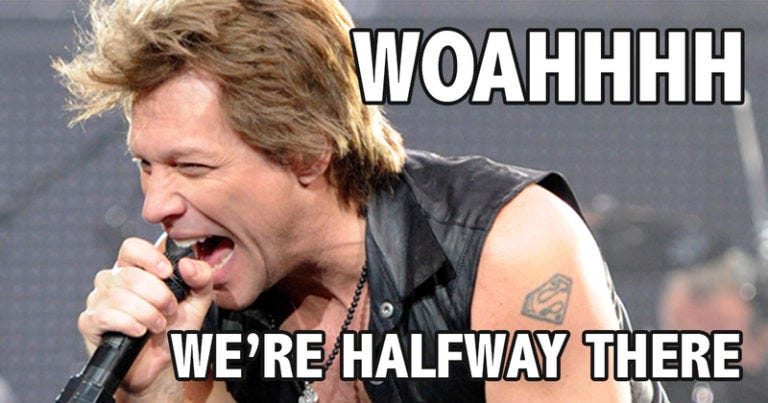 WOAH..... WE'RE HALFWAY THERE...." - 232 Creative