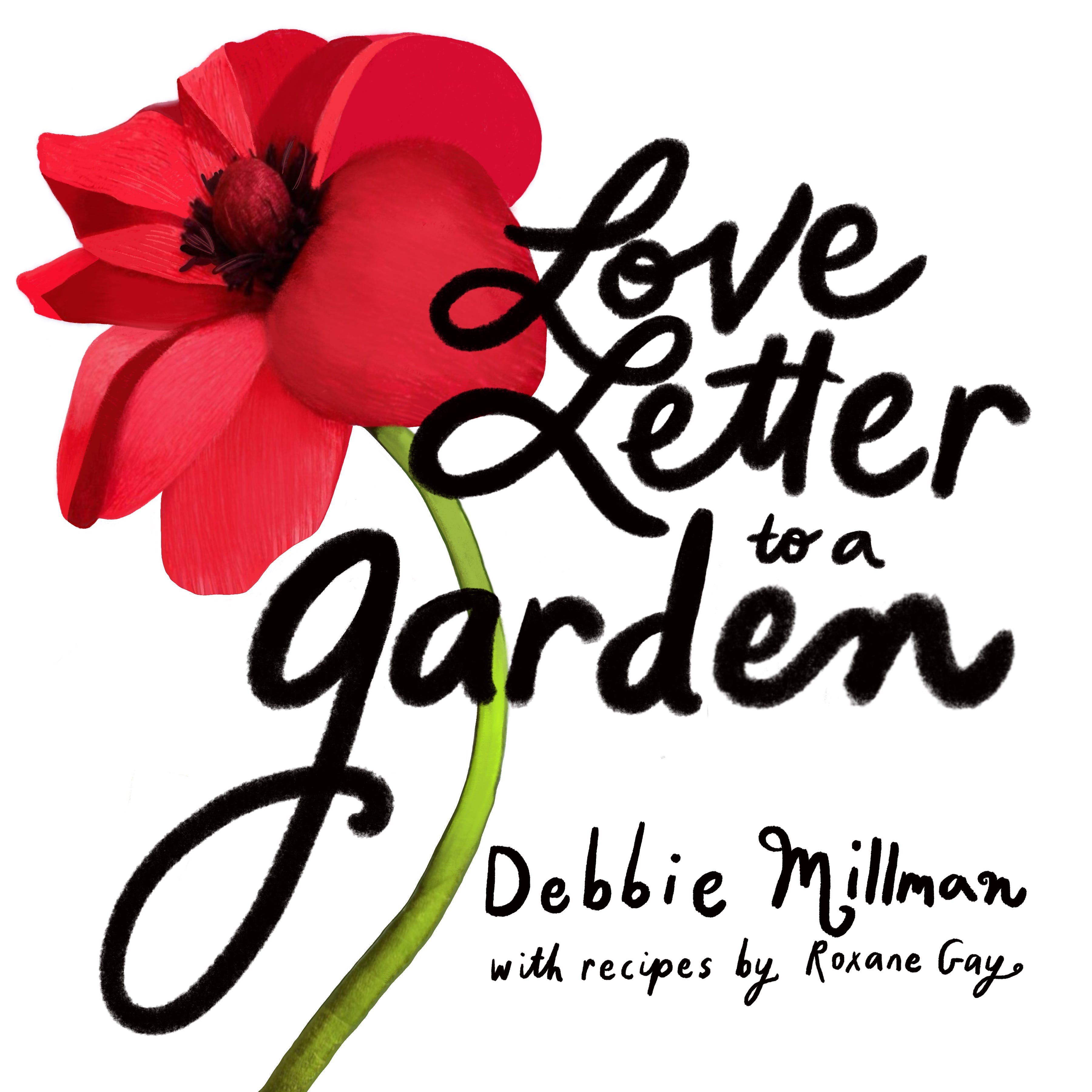 Out Today! Love Letter to a Garden by Debbie Millman
