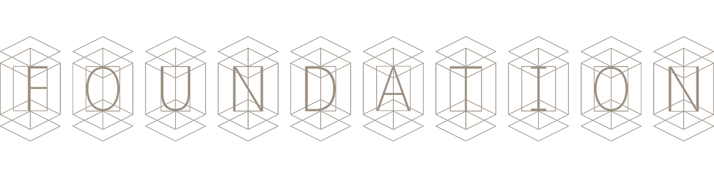 Illustration: The word 'FOUNDATION' with each letter placed within an ornate graphic.