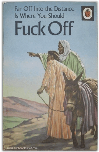 a children 's book titled far off into the distance is where you should fuck off