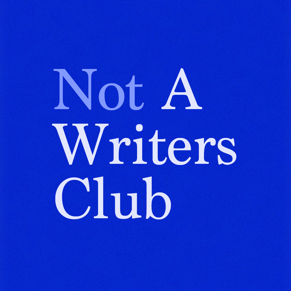 Not a Writers Club