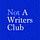Not a Writers Club